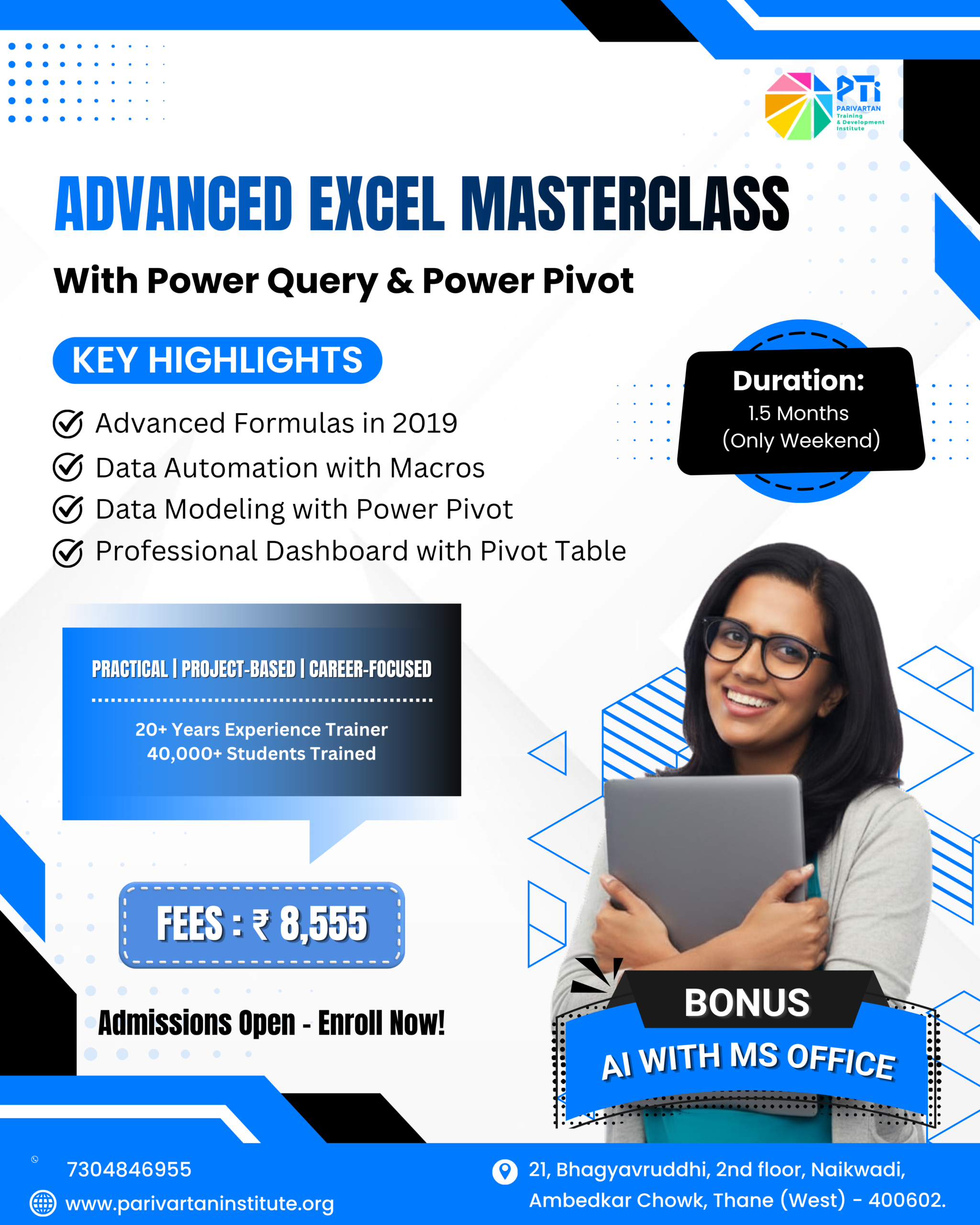 Advanced Excel Masterclass at Parivartan Training & Development Institute, Thane. Course covers Advanced Formulas, Professional Dashboards with Pivot Tables, Power Pivot data modeling, Macros for automation, and AI integration for productivity. Weekend batches for working professionals. #ChanceToChange