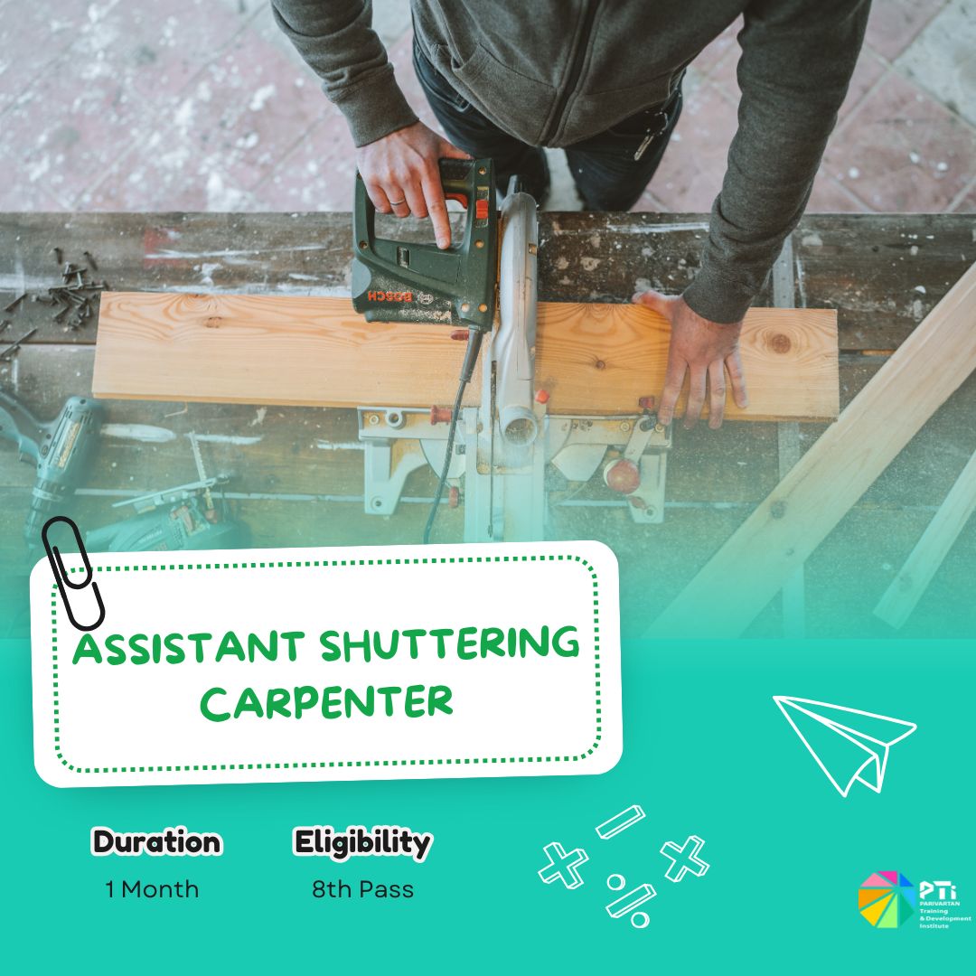 Assistant Shuttering Carpenter Course in India - Parivartan Institute