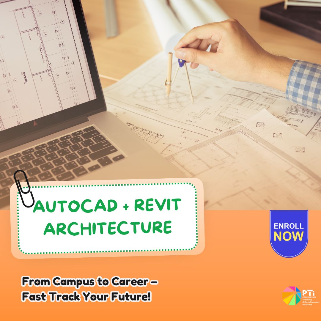 AutoCAD + Revit Architecture Course by PTI in India