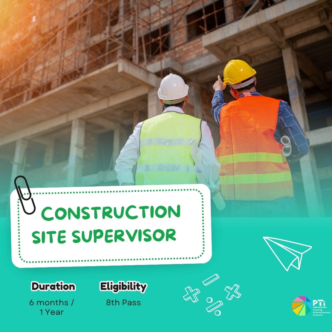 Construction Site Supervisor Course in India - Parivartan Institute