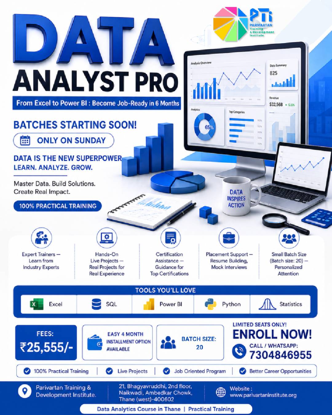 Promotional graphic for "DATA ANALYST PRO: From Excel to Power BI - Become Job-Ready in 6 Months" by Parivartan Training & Development Institute (PTI). The visual shows a modern 3D analytics dashboard with charts and a laptop. Highlights note Sunday-only batches, 100% practical training, expert trainers, live projects, certification assistance, placement support with mock interviews, and a small batch size capped at 20 students. Key tools featured include Excel, SQL, Power BI, Python, and Statistics. The course fee is ₹25,555 with an easy 4-month installment option available. The footer includes the contact number 7304846955, website www.parivartaninstitute.org, and the Thane (West) institute address.