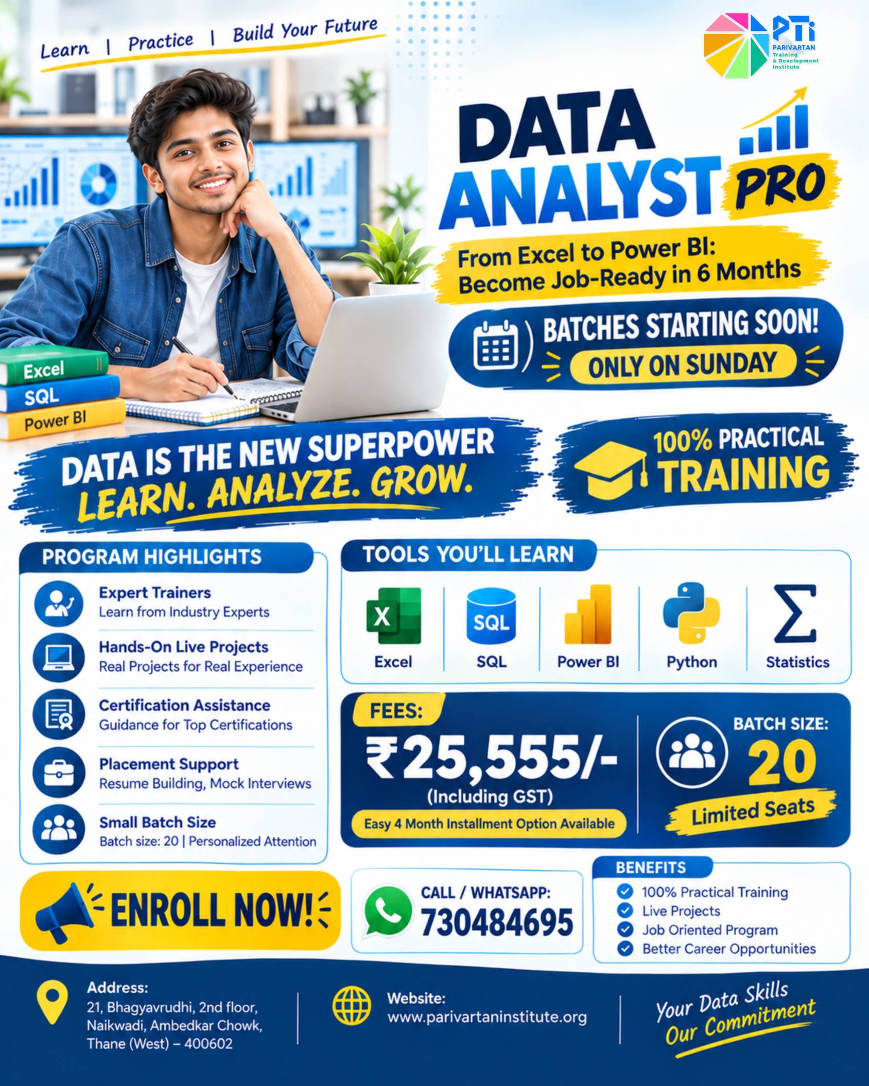 Promotional flyer for "DATA ANALYST PRO: From Excel to Power BI: Become Job-Ready in 6 Months" by Parivartan Training & Development Institute (PTI). The top shows a male student smiling at a desk with a laptop, textbooks labeled Excel, SQL, and Power BI, and digital dashboards in the background. The banner reads: "DATA IS THE NEW SUPERPOWER. LEARN. ANALYZE. GROW." Highlights note 100% practical training, expert trainers, live projects, certification assistance, placement support, and Sunday-only batches capped at 20 seats. Tools featured include Excel, SQL, Power BI, Python, and Statistics. The fee is ₹25,555 (Including GST) with an easy 4-month installment option. Footer contains contact number 730484695, website www.parivartaninstitute.org, the tagline "Your Data Skills, Our Commitment," and the Thane West address.