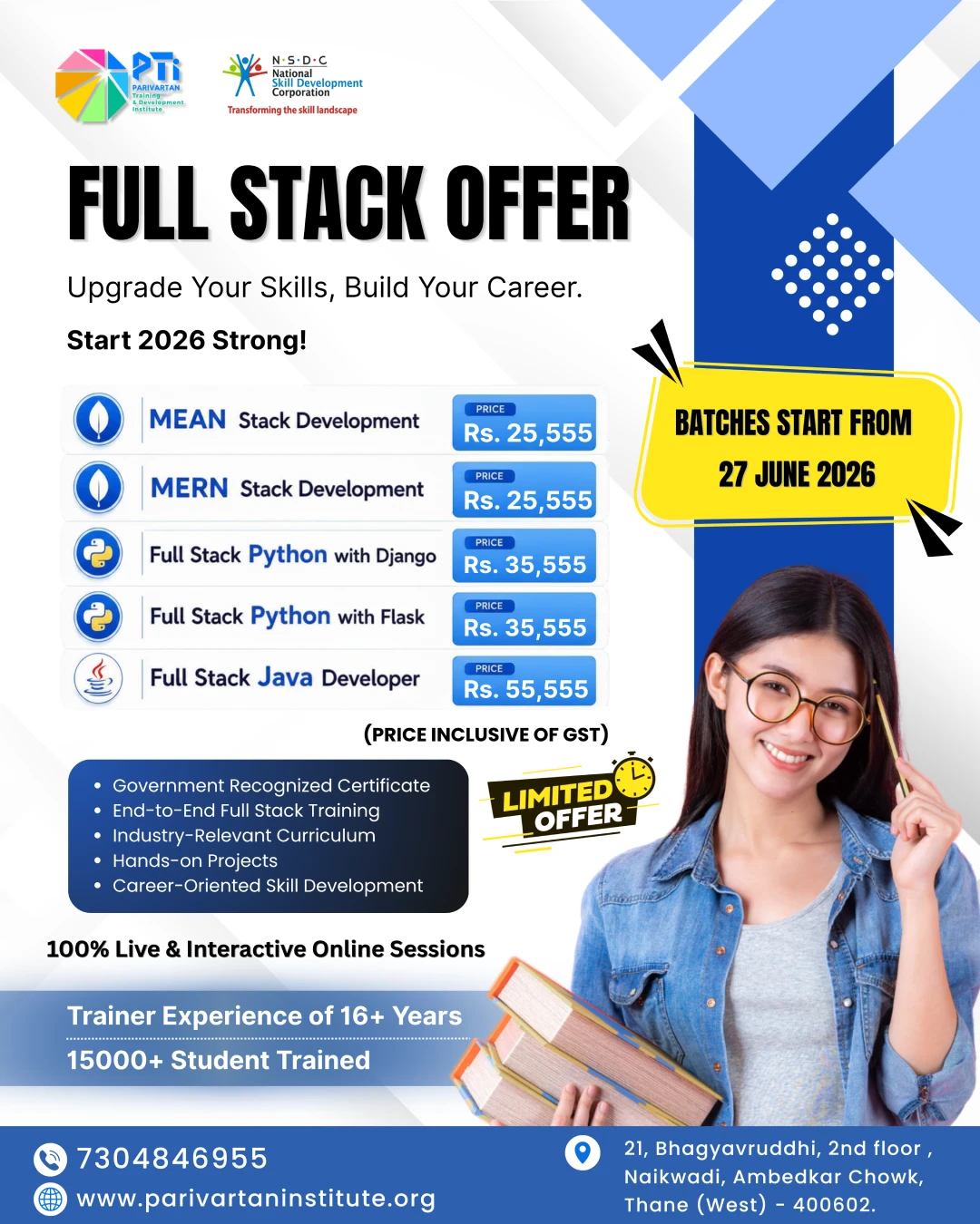 A professional career-focused educational marketing banner from Parivartan Training & Development Institute (PTI) titled "FULL STACK OFFER." The top displays an NSDC partnership logo. A list of five courses with pricing is shown: MEAN Stack Development (Rs. 25,555), MERN Stack Development (Rs. 25,555), Full Stack Python with Django (Rs. 35,555), Full Stack Python with Flask (Rs. 35,555), and Full Stack Java Developer (Rs. 55,555). A highlighted box features a "Limited Offer" badge stating "BATCHES START FROM 27 JUNE 2026." A smiling woman with glasses holds books on the right side. The bottom highlights a trainer experience of 16+ years, 15,000+ students trained, and includes the Thane address and website info.